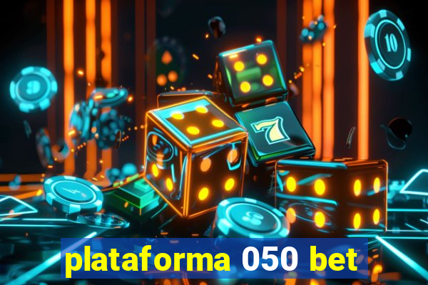 plataforma 050 bet